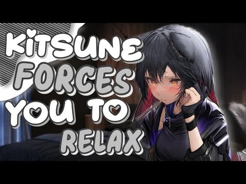 Cute Kitsune Girlfriend Forces You to Relax [Monster Girl] [Cuddles] [F4M Asmr Roleplay] [Sleep Aid]