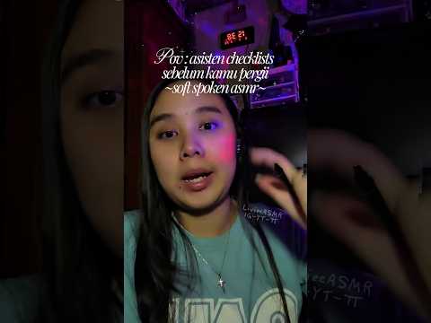 Pov Asmr : Asisten Checklists kamu sebelum kamu pergi - Soft Spoken ASMR ✨👩🏻‍💻 #asmr #shorts