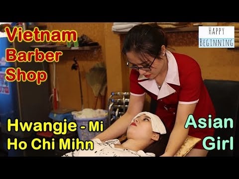 Vietnam Barber Shop HCM ASIAN GIRL MI - Hwangje (Ho Chi Mihn City, Vietnam) Part 1
