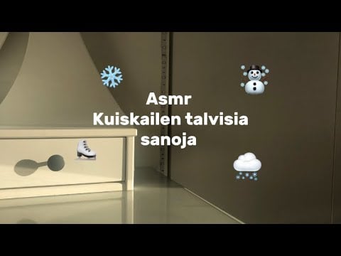 ASMR SUOMI • Sanon talvisia sanoja ❄️❤️! #asmrsuomi