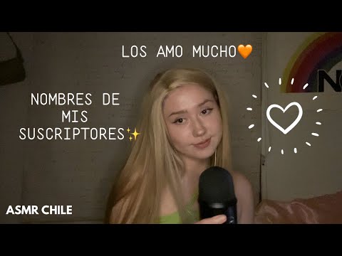 ASMR CON NOMBRES DE MIS SUSCRIPTORES🧡🧡