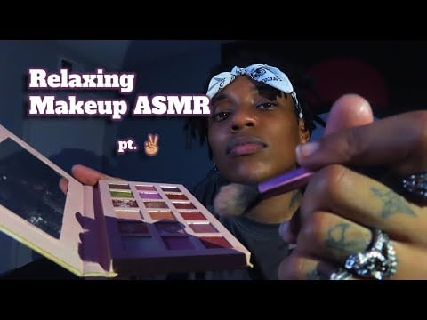 ASMR | Black Guy Does your Makeup Pt. 2  [Relaxing]
