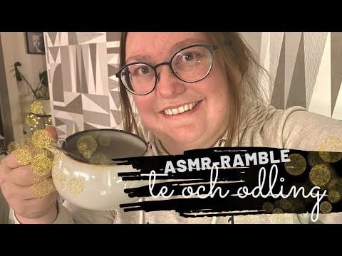 ASMR på svenska: En spontan kvällsramble