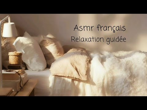 Asmr francais "Relaxation guidée" casque conseillé 🎧