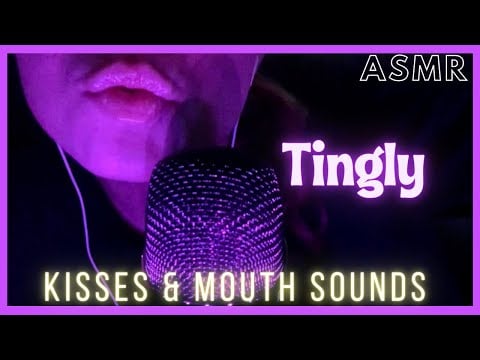 ASMR - Tingly Kisses & Mouth Sounds 💋😙