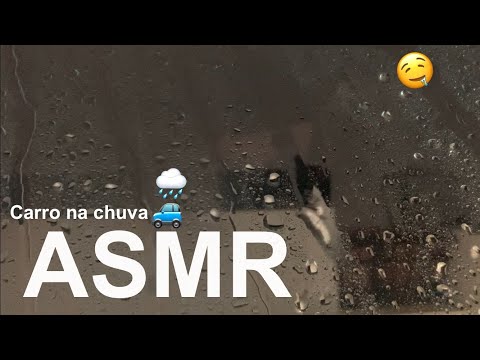 ASMR dentro do carro na chuva⛈️🚙pra você relaxar no friozinho(─‿‿─)sons de boca melhor vídeo ave :3