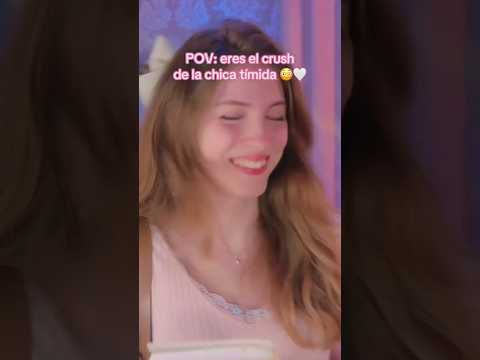POV eres el CRUSH de la Chica Tímida 😳💗 #ASMR #acting