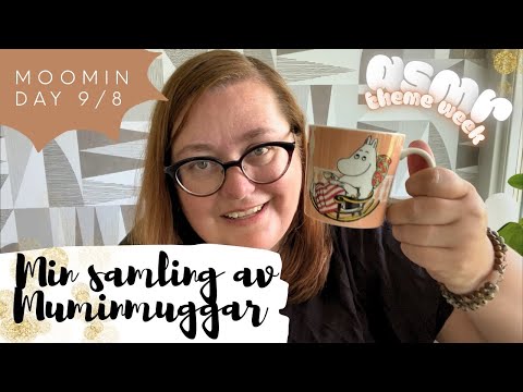 ASMR på svenska: Alla mina Mumin-muggar - snart kanske jag har 45 stycken! 🤍