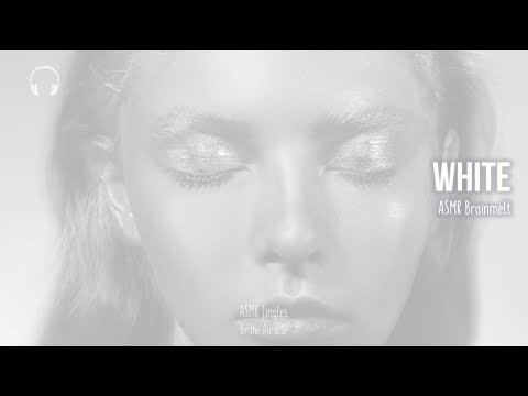 ASMR Sounds of the colour ★ White ★ Relaxing Experimental Brainmelt for sleep & tingles [Binaural]