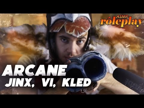 ASMR roleplay : ARCANE ( Jinx, VI , KLED ) League of légende  🌎