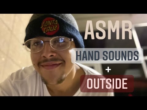 ASMR | HAND SOUNDS... BUT AM OUTSIDE ☺️