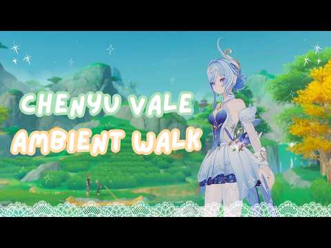 [AMBIENCE] Genshin Impact Nature & Footsteps + Soundtracks in Chenyu Vale 🍃