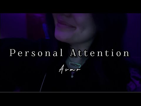 Personal Attention ASMR