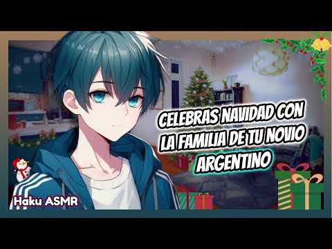 ASMR Rolplay - Celebras navidad con la familia de tu novio Argentino - Haku ASMR