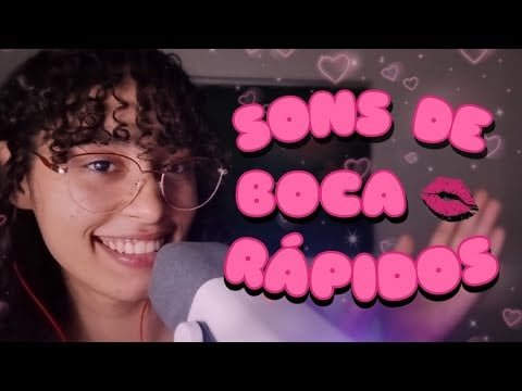 ASMR Sons De Boca Bem Rápidos e Molhadinhos