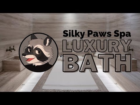 [Furry ASMR] Luxury Bath (Water, Sponge Scrubbing, Towel Drying...)