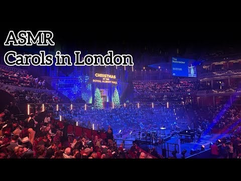 ASMR 🌙 Carols in Royal Albert Hall - Singing and organ music (no talking)
