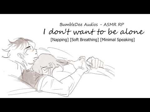 [ASMR Girlfriend RP] I don't want to be alone [Napping Together] [Soft Breathing] [Minimal Speaking]