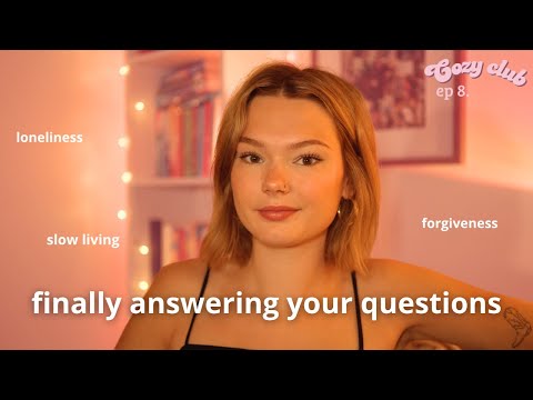 ASMR on how to forgive, loneliness, slow living and heartbreak | cozy club ep. 8