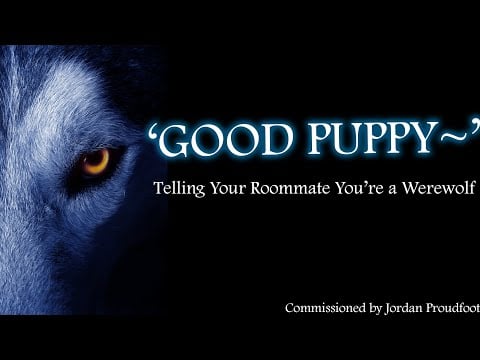 Good Puppy~ ASMR Roleplay [Werewolf Listener] (A4A) [telling your roommate you're a werewolf]