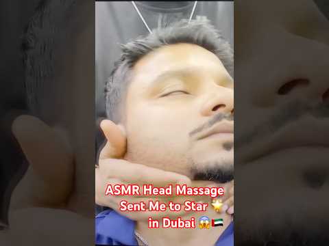 ASMR 😱 $5 45 Mohsin's Head Massage Sent Me to Stars in Dubai 🤩🇦🇪 #shorts #dubai #massage #asmr