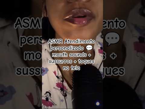 ASMR Atendimento personalizado 💬 mouth sounds + sussurros + toques na tela #tingles #skincare #relax