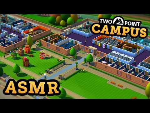 Welcome to ASMR University! 🏫 Let's Play Two Point Campus together 👩‍🏫 Soft spoken