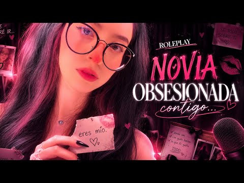 ROLEPLAY | NOVIA 0BSESIONADA CONTIGO😳💘 | Andrea ASMR 💓🦋