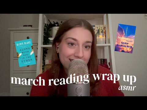 asmr | march reading wrap up (close-up whispering)