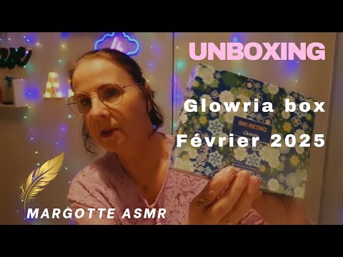 Asmr français, Unboxing box  "GLOWRIA " Février 2025