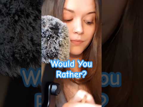 Would You Rather? 🤔 ASMR #asmr #shorts