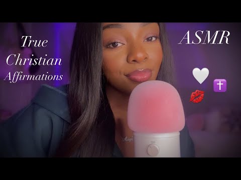 ASMR | True Christian Affirmations 🤍✝️ To Start and End Your Day With (Clicky Whispers 💋)