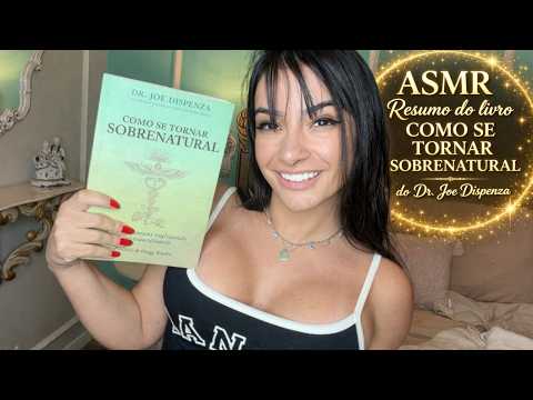 ASMR 🌙 Resumo de Como Se Tornar Sobrenatural | Joe Dispenza (Meditação, Lei da Atração)