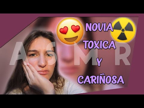 ASMR/TU NOVIA MÁS CARIÑOSA Y TÓXICA A LA VEZ-ROLEPLAY