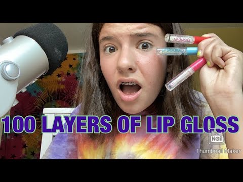 100 LAYERS OF LIP GLOSS [ASMR]