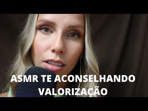 ASMR TE ACONSELHANDO VALORIZAÇÃO -  Bruna ASMR