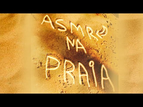 ASMR NA PRAIA, DÚVIDO VOCÊ NÃO DORMIR !