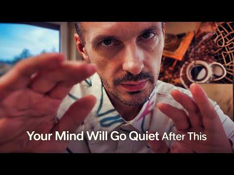 Your Mind Will Go Quiet After This...