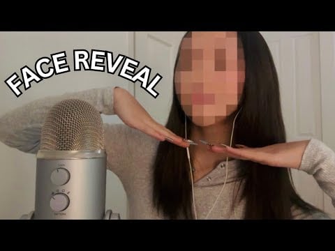ASMR face reveal!!!