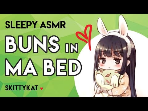ASMR || Buns in Ma Bed 🐇 [cozy night] [snugs] [ear noms] [ramblings]