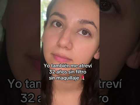Yo también me atreví sin maquillaje ni filtro