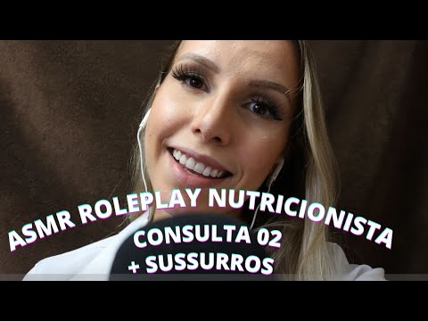 ASMR ROLEPLAY NUTRICIONISTA CONSULTA 2 -  Bruna Harmel ASMR