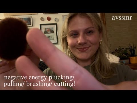 asmr negative energy plucking/ pulling/ cutting/ brushing (positive affirmations, mouth sounds)