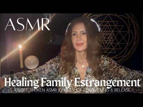 Healing Family Estrangement ❤️‍🩹 A Soft Spoken Journey of Forgiveness & Release
