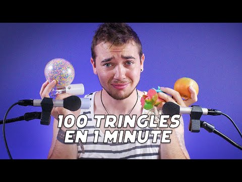 ASMR : 100 TRINGLES EN 1 MINUTE !