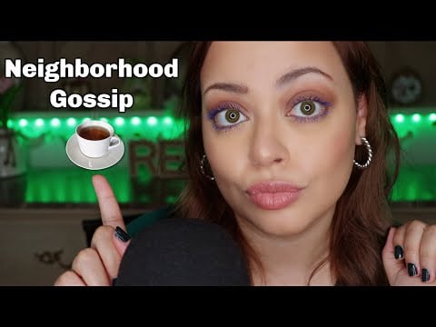 ASMR| Neighborhood Gossip #2 Chatty Whisper Ramble - (The TEA is HOT)