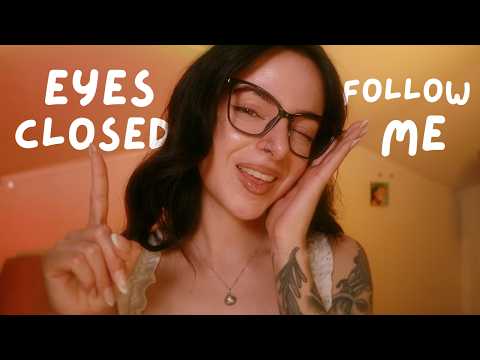 ASMR With Eyes CLOSED ✨ Follow My Instructions ✨ Do What I Say & Ear to Ear Tingles for Deep Sleep