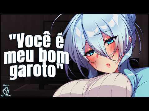 MOMMY CARENTE COM CIÚMES | ASMR NAMORADA (CONT.DESCRIÇÃO)