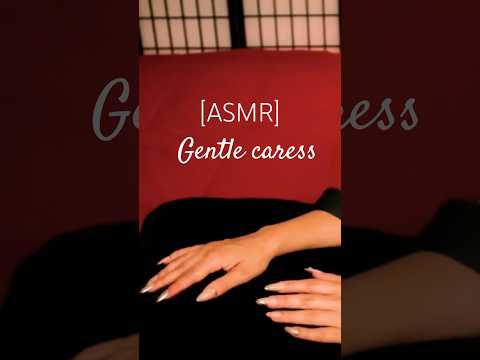 [ASMR] Gentle Caress #asmr #handmovements #asmrtriggers #asmrsounds