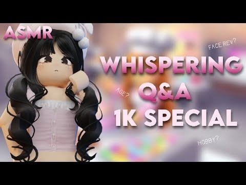 ROBLOX ASMR ☆ Q&A | Whispering answering your questions 1k special